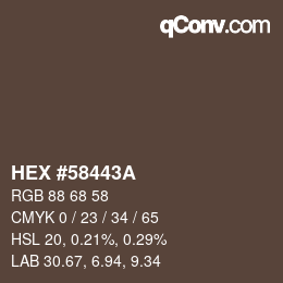 カラーコード: HEX #58443A | qconv.com