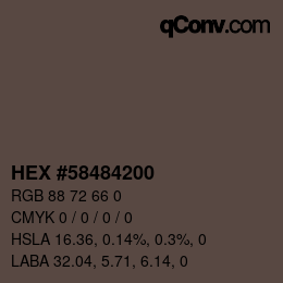 Color code: HEX #58484200 | qconv.com