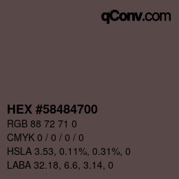 Color code: HEX #58484700 | qconv.com