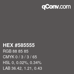 Código de color: HEX #585555 | qconv.com