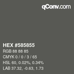 Color code: HEX #585855 | qconv.com