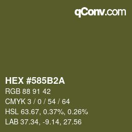 カラーコード: HEX #585B2A | qconv.com