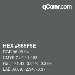 Color code: HEX #585F5E | qconv.com