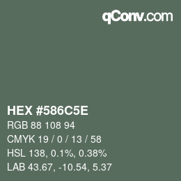カラーコード: HEX #586C5E | qconv.com