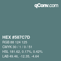 Color code: HEX #587C7D | qconv.com