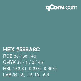 Color code: HEX #588A8C | qconv.com