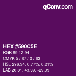 カラーコード: HEX #590C5E | qconv.com