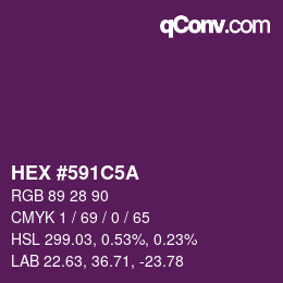 Color code: HEX #591C5A | qconv.com