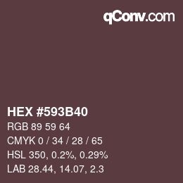 Farbcode: HEX #593B40 | qconv.com