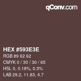 Color code: HEX #593E3E | qconv.com