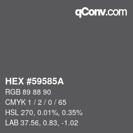 カラーコード: HEX #59585A | qconv.com