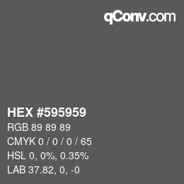 カラーコード: HEX #595959 | qconv.com