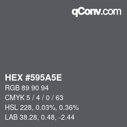 Color code: HEX #595A5E | qconv.com