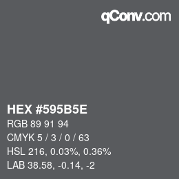 カラーコード: HEX #595B5E | qconv.com