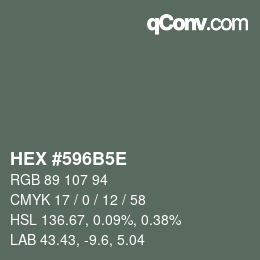 カラーコード: HEX #596B5E | qconv.com