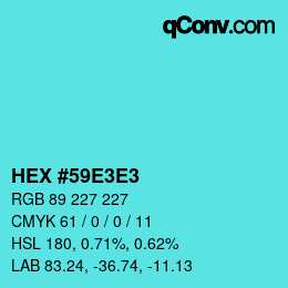 Color code: HEX #59E3E3 | qconv.com