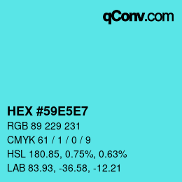 カラーコード: HEX #59E5E7 | qconv.com