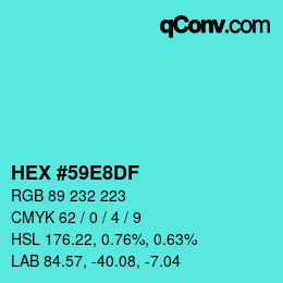カラーコード: HEX #59E8DF | qconv.com