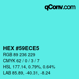 Color code: HEX #59ECE5 | qconv.com