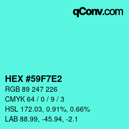 Color code: HEX #59F7E2 | qconv.com