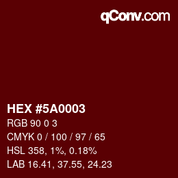 Color code: HEX #5A0003 | qconv.com