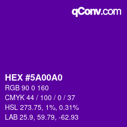 カラーコード: HEX #5A00A0 | qconv.com