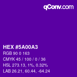 Color code: HEX #5A00A3 | qconv.com
