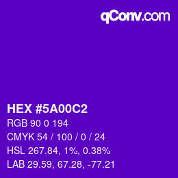 Color code: HEX #5A00C2 | qconv.com