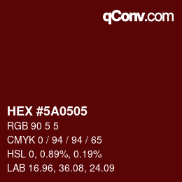 Color code: HEX #5A0505 | qconv.com