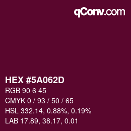 Color code: HEX #5A062D | qconv.com
