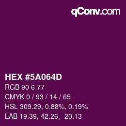 カラーコード: HEX #5A064D | qconv.com