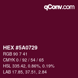 颜色代码: HEX #5A0729 | qconv.com