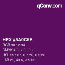 カラーコード: HEX #5A0C5E | qconv.com