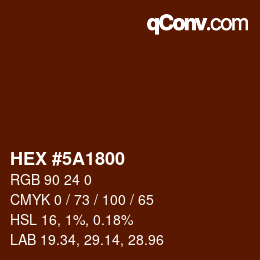 Farbcode: HEX #5A1800 | qconv.com