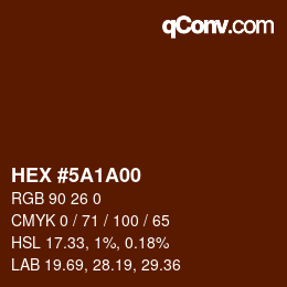 Color code: HEX #5A1A00 | qconv.com