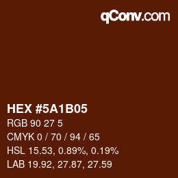 カラーコード: HEX #5A1B05 | qconv.com