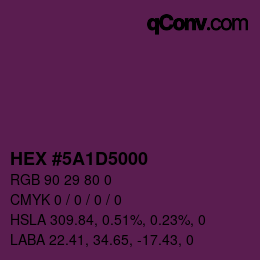 Farbcode: HEX #5A1D5000 | qconv.com