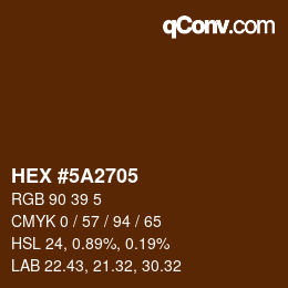 Color code: HEX #5A2705 | qconv.com