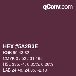 Color code: HEX #5A2B3E | qconv.com