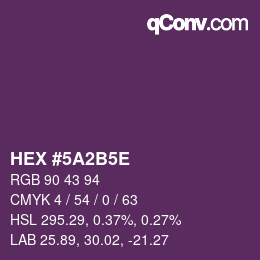 カラーコード: HEX #5A2B5E | qconv.com