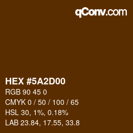 Color code: HEX #5A2D00 | qconv.com