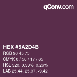 カラーコード: HEX #5A2D4B | qconv.com