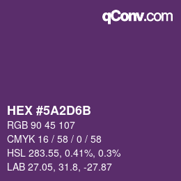 カラーコード: HEX #5A2D6B | qconv.com