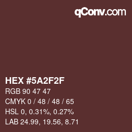 Color code: HEX #5A2F2F | qconv.com