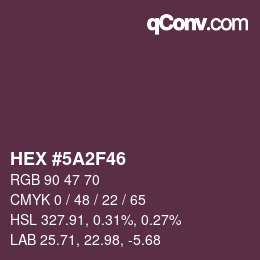 Color code: HEX #5A2F46 | qconv.com