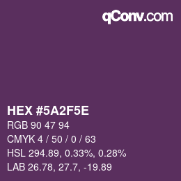 Color code: HEX #5A2F5E | qconv.com