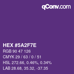 カラーコード: HEX #5A2F7E | qconv.com