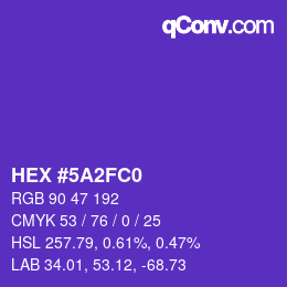 カラーコード: HEX #5A2FC0 | qconv.com