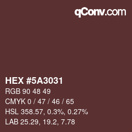 カラーコード: HEX #5A3031 | qconv.com