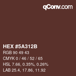 Farbcode: HEX #5A312B | qconv.com